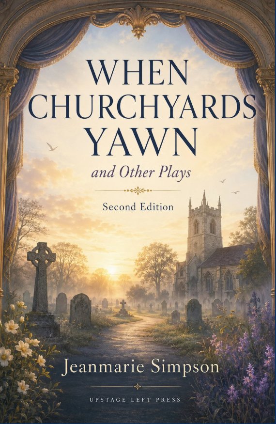 When Churchyards Yawn and Other Plays, second edition